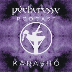 Pécheresse Podcast 02 | Karashò