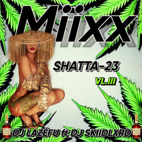 MixX Bouyon Shatta 23 VL.3 by Deejay Lazéfu & Deejay SkiidLxrd