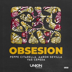 UR558 Peppe Citarella , Aaron Sevilla , Yas Cepeda_OBSESION