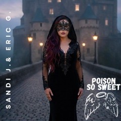 POISON SO SWEET Feat. Sandi J.