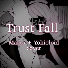 [MAIKA + YOHIOLOID] TRUST FALL | ghost and pals cover