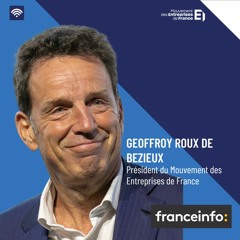 Geoffroy Roux de Bézieux/Medef - Matinale France Info - 23 mai 2023