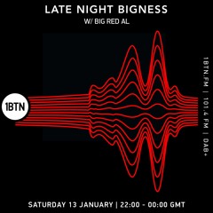 LATE NIGHT BIGNESS w/ BIG RED AL, Episode #69, 13.1.2024