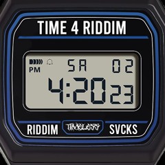 TIME 4 RIDDIM