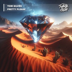 Tom Silves - Pretty Please [Future Bass Release]
