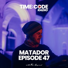 TCR047 - Time Code Radio LIVE - Matador @ Fantast Castle by Time:Code (10.10.2020)