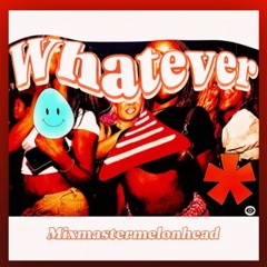 Whatever (Official)