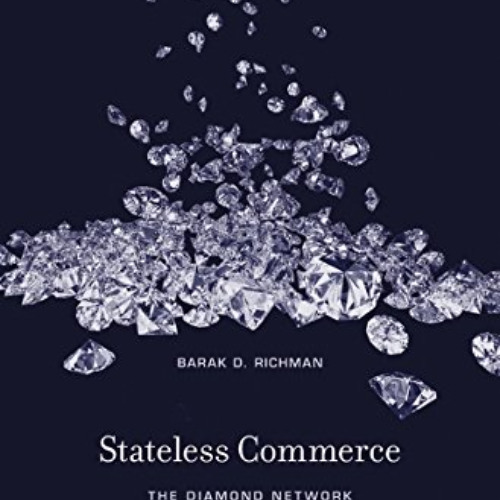 [View] KINDLE 📧 Stateless Commerce: The Diamond Network and the Persistence of Relat