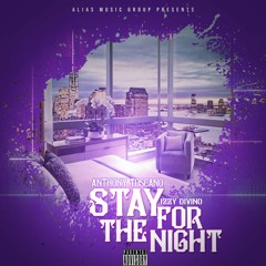 Stay For The Night feat Izzy Divino