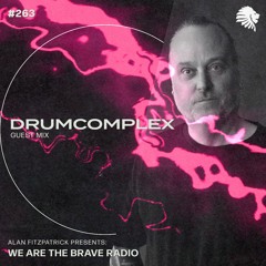 We Are The Brave Radio 263 - Drumcomplex (Guest mix)