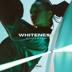 HilalDeep - Whiteness