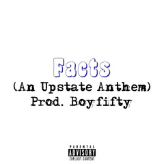 Facts (An Upstate Anthem) [Xxxtentacion Tribute] {Prod. Boyfifty}