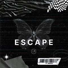 Escape (Feat Menaii)