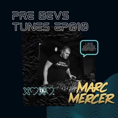 Pre Bevs Tunes EP010