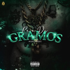 Marcianeke - Par De Gramos