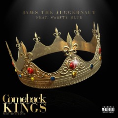 ft. Swifty Blue - Comeback Kings (Prod. Misdameanor)