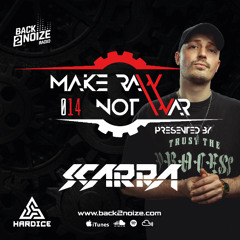 MAKE RAW NOT WAR 014 by SCARRA (NL)