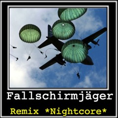 Fallschirmjäger Remix *Nightcore*