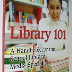 ⚡Book⚡ ⚡PDF⚡ Library 101: A Handbook for the School Library Media Specialist