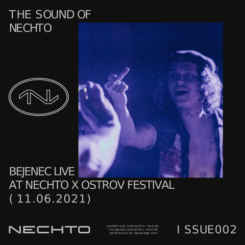 002 Bejenec live @ NECHTO x Ostrov Festival, 11.06.2021