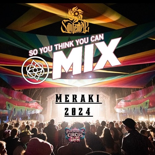 Meraki - So you think you can MIX! 2024