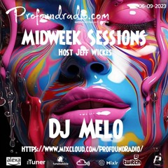 Profound Radio Midweek Sessions (Sept 6, 2023) - DJ Melo