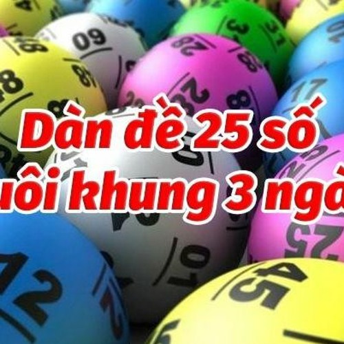 Stream Phương pháp tạo dàn đề 25 số bất bại chi tiết nhất by Cược 11Bet ...