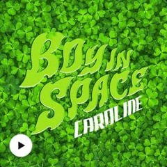 Boy In Space - Caroline