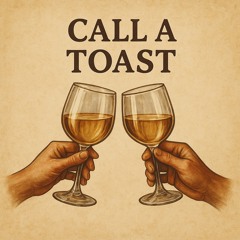Call a Toast (Prod. KMH)