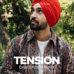 Tension - Dancefloor Remix - Diljit Dosanjh ft. DJ KB