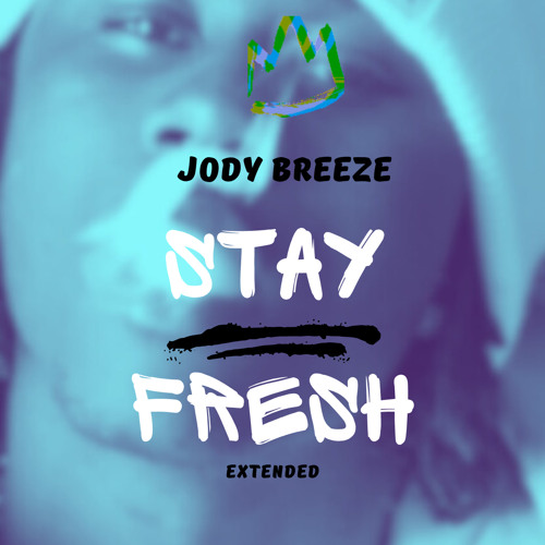 Jody Breeze, Jazze Pha - Stay Fresh (Extended)