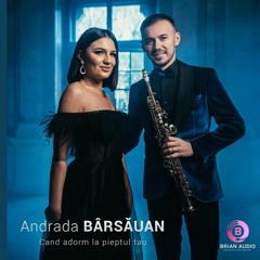 Andrada Barsauan & Lazar Arman - Cand adorm la pieptul tau