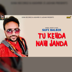 Tu Kehda Nahi Janda