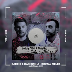 NWD PREMIERE: Barchi & Dan Cunha - Digital Fields (Original Mix) [Secret Fusion]