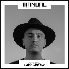 Manual Movement April 2021: Santo Adriano