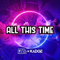 All This Time - Paul Manx & Kadge (Clip)