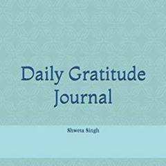 READ [PDF] Daily Gratitude Journal: Daily gratitude journal : 52 weeks guided Gr