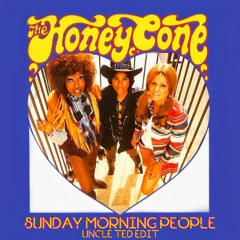 Honey Cone - Sunday Morning People (Uncle Ted Edit)