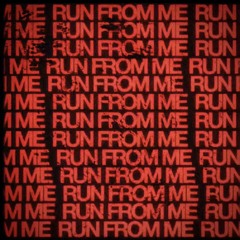 RUNFROMME