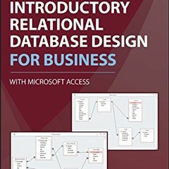 [Access] [EPUB KINDLE PDF EBOOK] Introductory Relational Database Design for Business, with Microsof