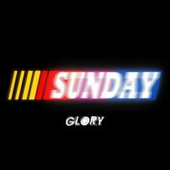 Sunday - Glory [FREE DL]