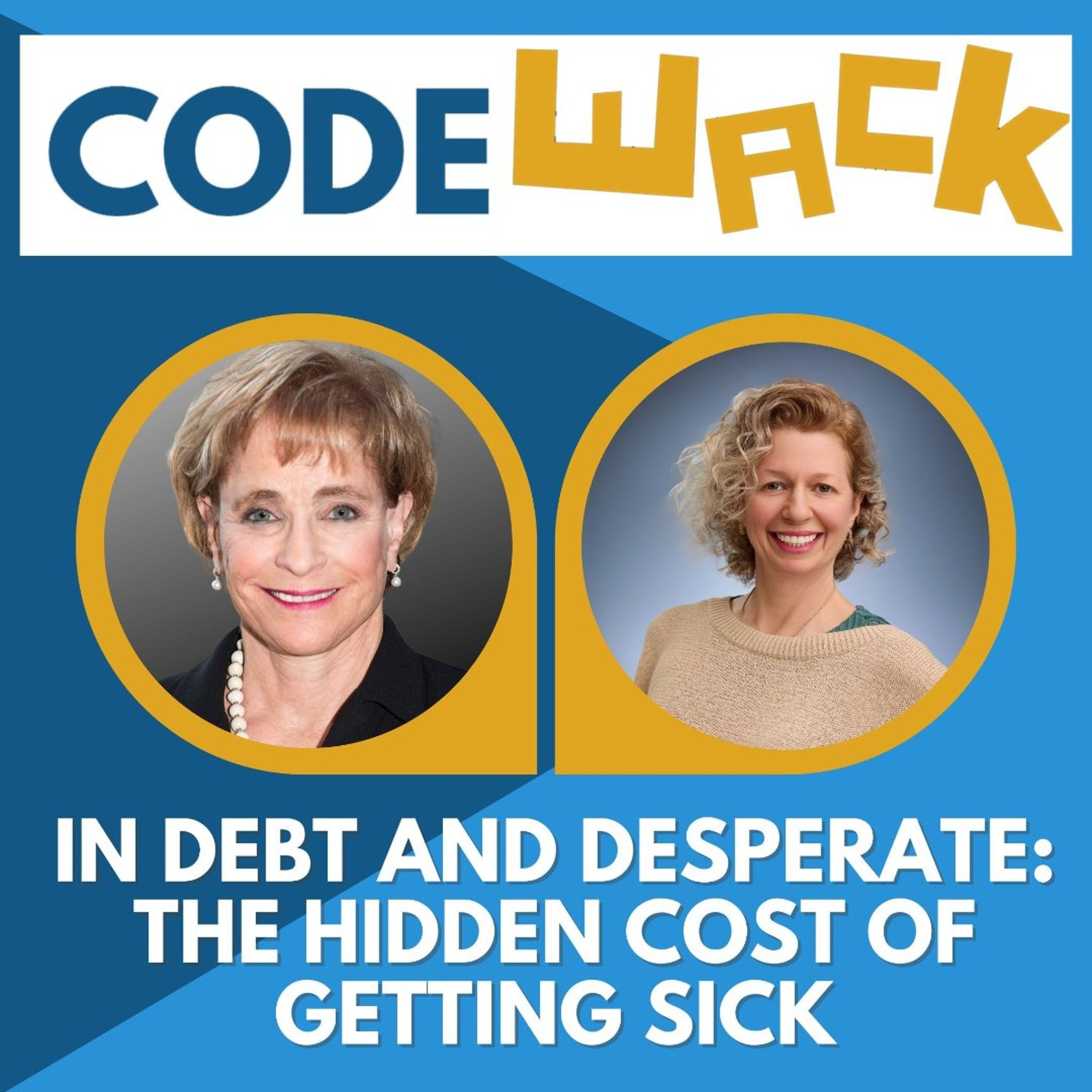Code Wack - In Debt and Desperate: The Hidden Cost of Getting Sick episode artwork