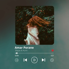 Amar Porane | Eleyas | Aurin | Bangla Romantic Song