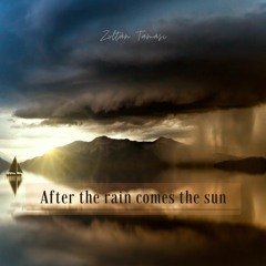 After the rain comes the sun