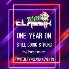 Slipcode - Classix 1st Birthday Live Trance Set - 10-04-22 Twitch