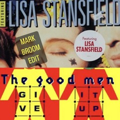 The Good Men X Lisa Stansfield Mark Broom Edit