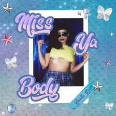 Miss Ya Body
