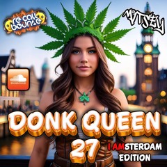 Mitsey's Donk Queen 27  Amsterdam Edition
