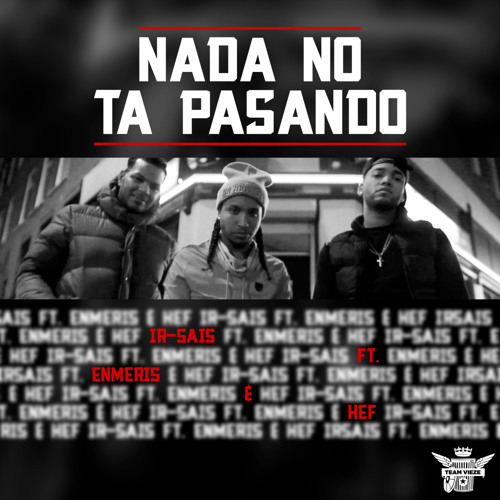 Nada No Ta Pasando (feat. Enmeris & Hef)