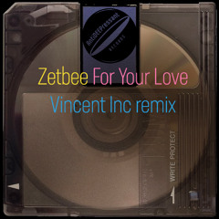 Zetbee - For your Love (Vincent Inc remix) 2025 premiere Traxsource deep vocal house